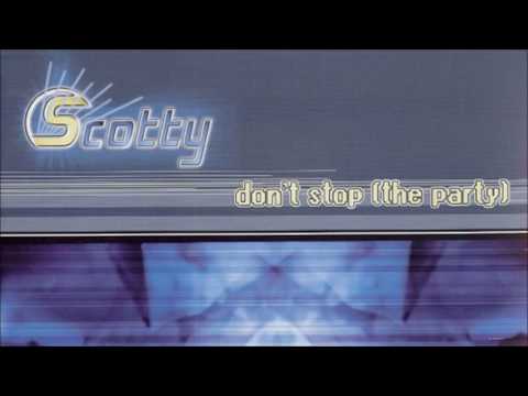 Scotty - Don't Stop (The Party) (Club Mix) (2001)