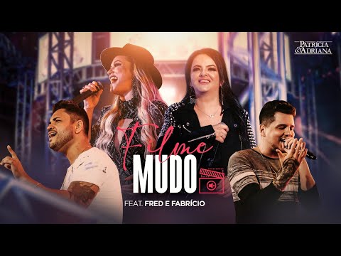 Patricia e Adriana - Filme Mudo Feat. Fred e Fabrício (DVD Ao Vivo Em Campo Grande)