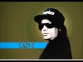 Eazy E - Niggaz Ain't Dead 