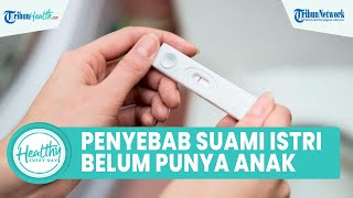 Penyebab Pasangan Suami Istri Belum Memiliki Keturunan akibat Infertilitas, ini Kata Dokter