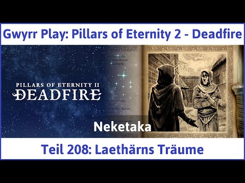 Pillars of Eternity 2 deutsch Deadfire Teil 208 - Laethärns Träume Let's Play