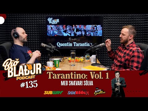 Bíóblaður #135 - Tarantino: Vol. 1 með Snævari Sölva