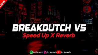 Download lagu DJ Breakdutch V5 Sound JJ Kane Full Bass (Speed Up X Reverb)🎧 mp3