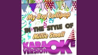 My Boy Lollipop (In the Style of Millie Small) (Karaoke Version)