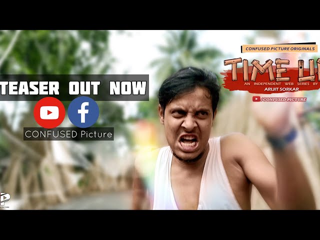 Time Up | Official Teaser | Independent Web Series by Arijit Sorkar | Kiran Dutta | Sayan Ghosh | CP