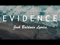 Evidence - Josh Baldwin (Lyrics)