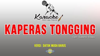 Download lagu KARAOKE LAGU KARO | KAPERAS TONGGING versi DATUK MUDA BARUS || lirik & musik mp3 Download lagu KARAOKE LAGU KARO | KAPERAS TONGGING versi DATUK MUDA BARUS || lirik & musik mp3