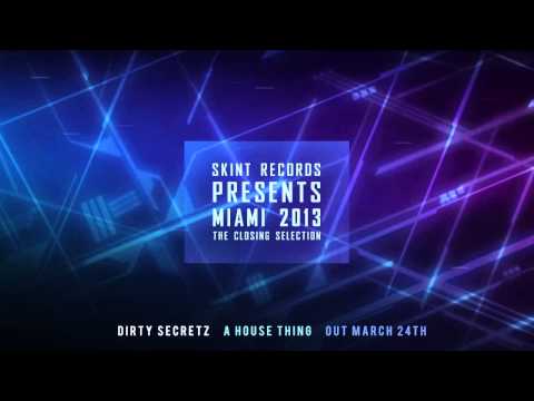 Dirty Secretz - A House Thing [Skint Records]