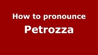 How to pronounce Petrozza