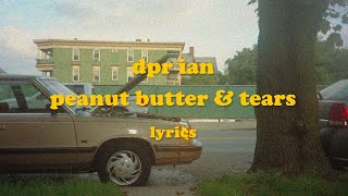 Peanut Butter & Tears - DPR IAN (Lyrics)