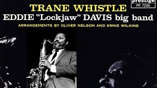Trane Whistle - Eddie Lockjaw Davis Big Band