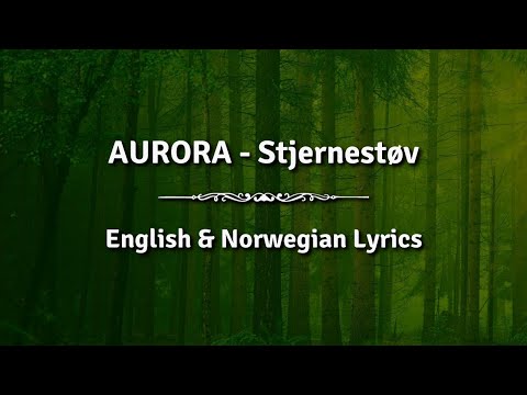 AURORA - Stjernestøv (English & Norwegian Lyrics)