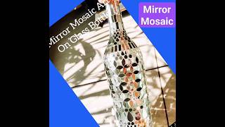 Download lagu Mirror Mosaic on Glass Bottle||BTS|| #diy #shorts #ytshorts #viral #trending #youtubeshorts mp3