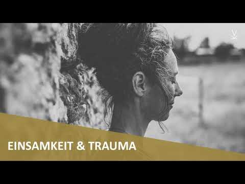 Einsamkeit & Trauma // Podcast #56