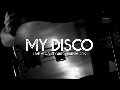 My Disco - Live at Raw Power Festival 2019