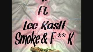 A1 Ft. MMC Lee Kash, Smoke & F**k