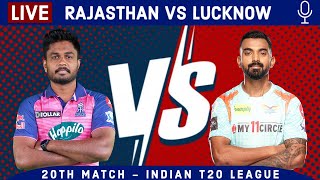 LIVE: Rajasthan Vs Lucknow, 20th Match | RR Vs LSG Live Scores & hindi Commentary | Live - IPL 2022