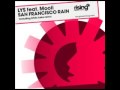 LYS Featuring Mooli-San Francisco Rain (radio edit ...
