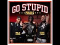 Polo G Go Stupid Ft Stunna 4 Vegas NLE Choppa Audio