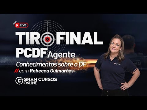 Tiro Final PCDF  Agente – Conhecimentos sobre o DF com Rebecca Guimarães