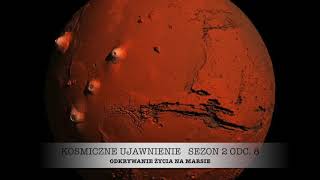 Sezon 2, Odcinek 8, Odkrywanie Życia na Marsie