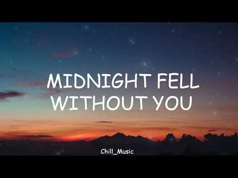 Midnight Fell Without You (Lyrics) (Loop Video)