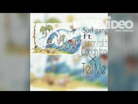 surf gang ft Killjet, Grenchyy Collins & Cooch Tco - tell me