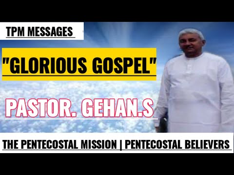 TPM MESSAGES | LATE PASTOR GEHAN.S | CPM| GLORIOUS GOSPEL