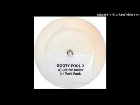 Booty Fool 002 - Let Me Know