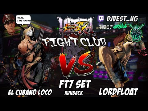 USF4 Fight Club Exhibition Series - El Cubano Loco VS LordFloat FT7 Set Runback