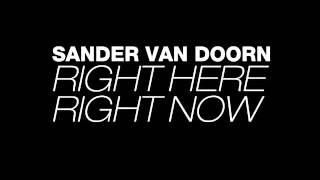 Sander Van Doorn - Right Here Right Now | Sub Español + Lyrics