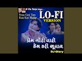 Prem Gori Taro Kem Kari Bhulay Lofi
