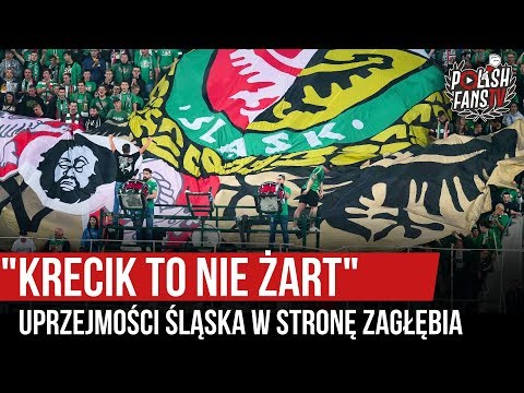 "KRECIK TO NIE ŻART" - uprzejmości Śląska w stronę Zagłębia (21.09.2019 r.)