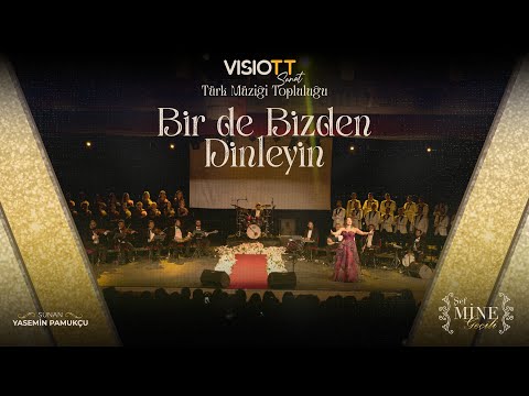 Bir de Bizden Dinleyin - VISIOTT Sanat Türk Müziği Topluluğu