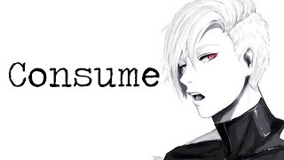 Nightcore - Consume [deeper version]