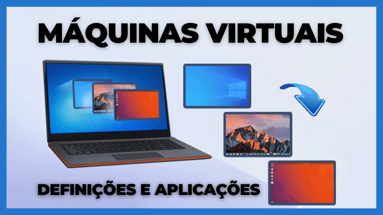 Máquinas Virtuais para que servem, quais as vantagens, vale a pena, porque você deve usar.