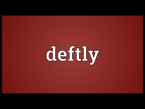 Deftly Meaning