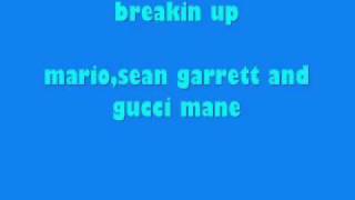 breakin up mario ft. sean garrett &amp; gucci mane