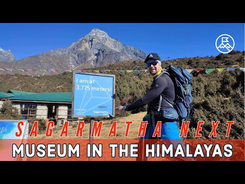 Sagarmatha Next - a unique museum in the heart of the Himalayas | Namche Bazaar
