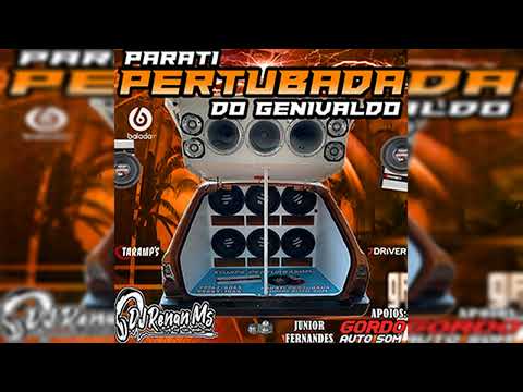 CD PARATI PERTUBADA DO GENIVALDO ((ELETRO FUNK DAS ANTIGAS)) - DJ RENAN MS