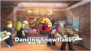 Dancing Snowflakes - Work At a Pizza Place