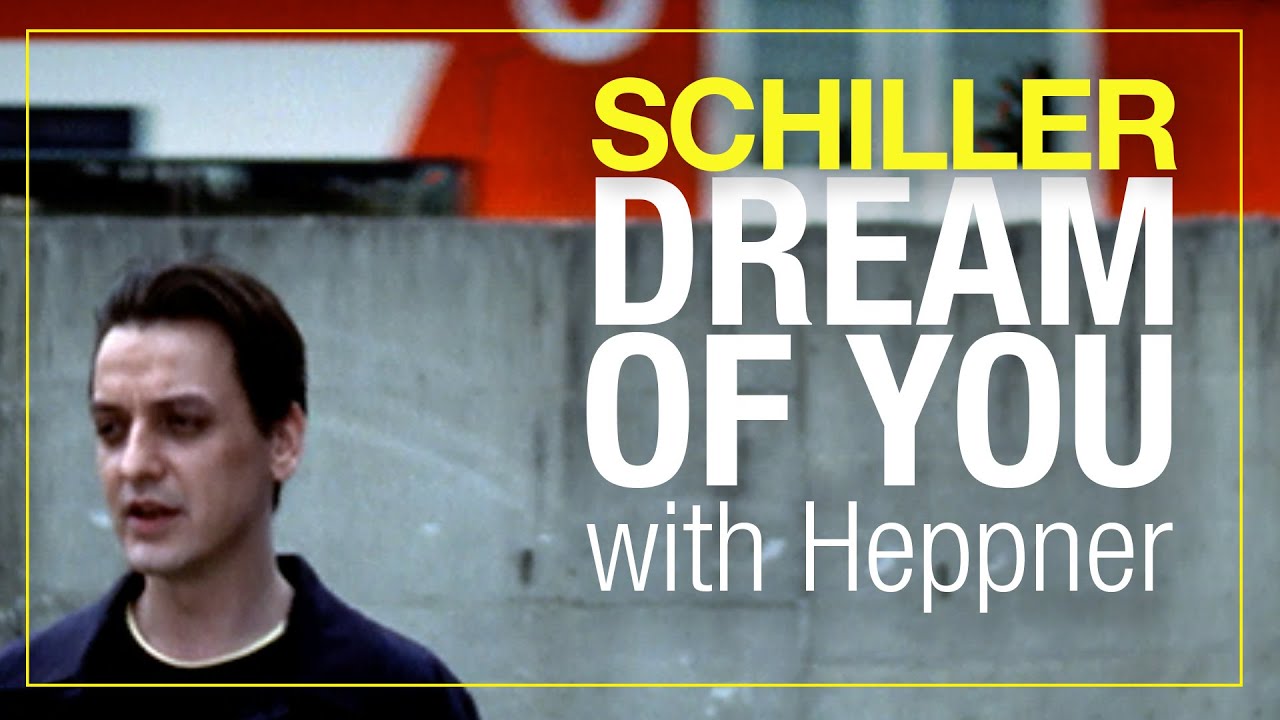 SCHILLER - Dream Of You