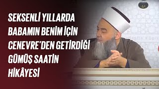 Seksenli Yıllarda Babamın Benim İçin Cenevre’den Getirdiği Gümüş Saatin Hikâyesi