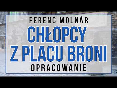 Chłopcy z Placu Broni - opracowanie