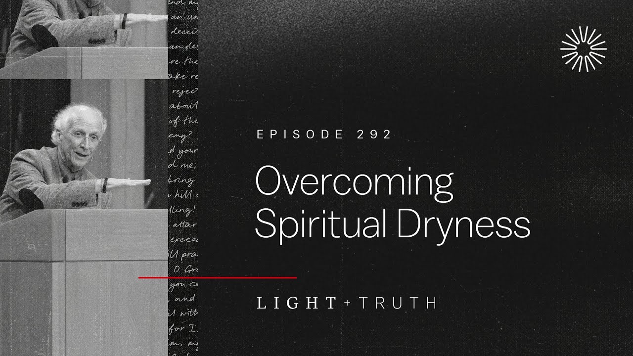 Overcoming Spiritual Dryness