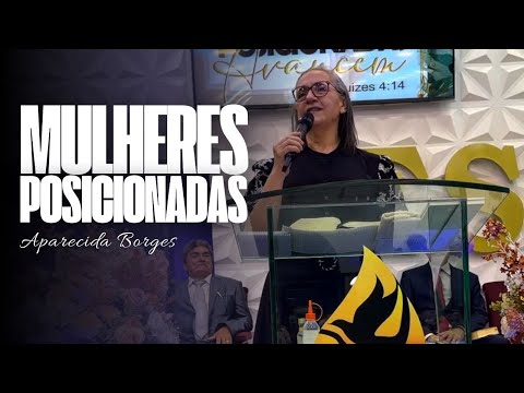 MULHERES POSICIONADAS | MISSIONÁRIA APARECIDA BORGES