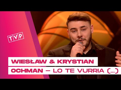 Wiesław Ochman & Krystian Ochman - Lo Te Vurria Vasa || Benefis Bohdana Łazuki