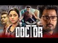 Doctor 2023 New Released South Hindi Dubbed Movie Sivakarthikeyan Vinay Rai Priyanka Arul Mohan