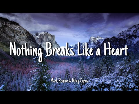 Nothing Breaks Like a Heart Lyrics - Miley Cyrus & Mark Ronson | Lyrics [1 HOUR]