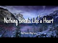 Nothing Breaks Like a Heart Lyrics - Miley Cyrus & Mark Ronson | Lyrics [1 HOUR]